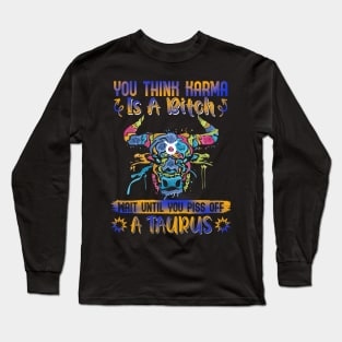 Don't Piss Of A Taurus Funny Long Sleeve T-Shirt